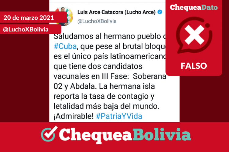Tuit del presidente Luis Arce Catacora afirmando falsamente que Cuba reporta la tasa de contagio y letalidad más baja del mundo.