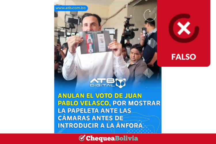 Es falso que ATB Digital publicó que el voto de Juan Pablo Velasco fue anulado por mostrar su papeleta antes de introducirla al ánfora